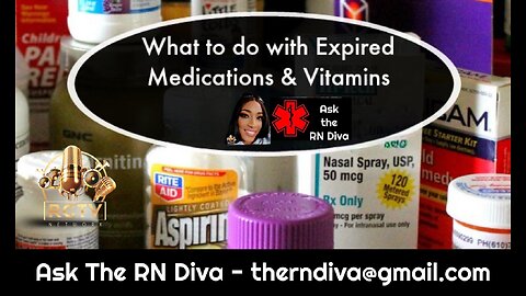 Ask the RN Diva - Does Medication Ever Expire?