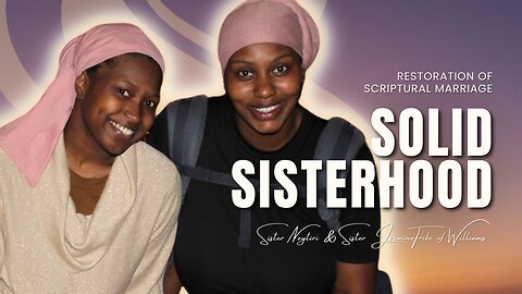 Sister2Sister 03-16-2023 | Solid Sisterhood
