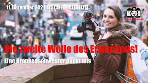 Demo Aschaffenburg 11.12.2021: Die zweite Welle des Erwachens | Die entfesselte Kamera