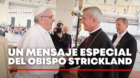 Obispo Strickland: "Manténgase Firmes En Su Fe" En La Víspera Del Sínodo