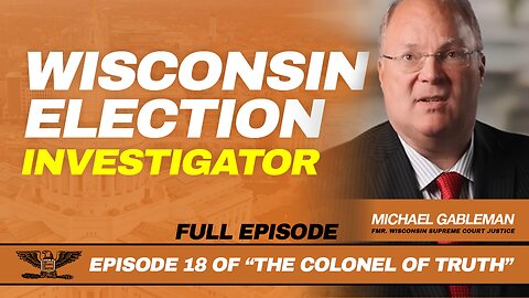 JUSTICE MICHAEL GABLEMAN ON WISCONSIN ELECTIONS