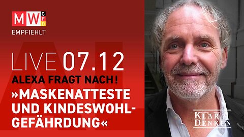 LIVE – Alexa fragt nach! "Ronny“ Weikl: MASKENATTESTE UND KINDESWOHLGEFÄHRDUNG