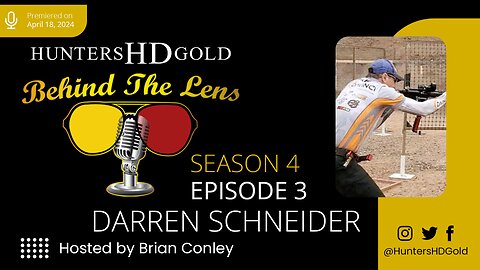Darren Schneider, Season 4 Episode 3, Hunters HD Gold Behind the Lens