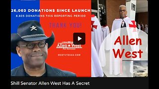 Shill Senator Allen West Has A Secret!!