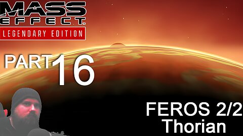 Feros | Thorian Part Two - Mass Effect 1: Legendary Edition Ps4 Full Gameplay - Part 16