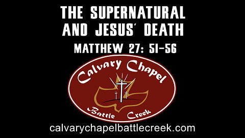 February 25, 2024 - The Supernatural and Jesus' Death