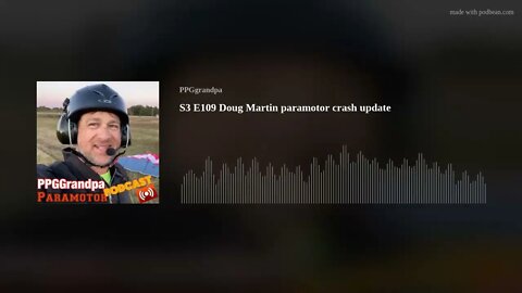 S3 E109 Doug Martin paramotor crash update