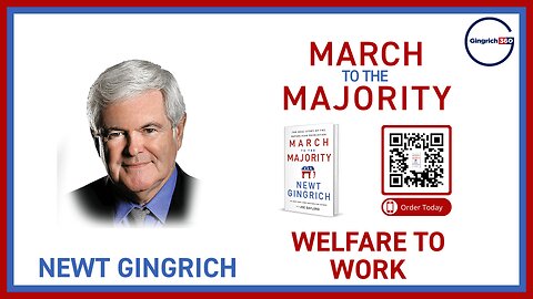 Newt Gingrich | March to the Majority | Welfare to Work #news #newtgingrich