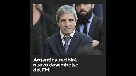 Argentina recibirá 4.700 millones de dólares del FMI