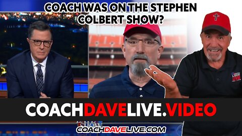 Coach Dave LIVE | 1-31-2022 | COACH WAS ON THE STEPHEN COLBERT SHOW?