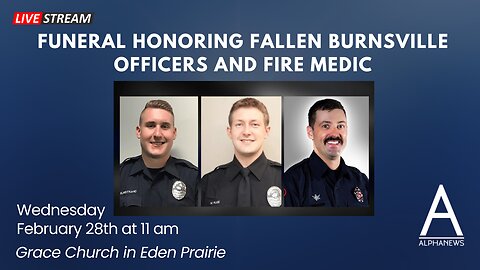 LIVE: Memorial service honoring fallen Burnsville officers and fire medic