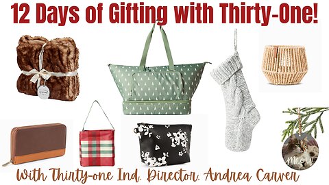 🎁 12 Days of Gifting SALE from Thirty-One | Ind. Director, Andrea Carver🎅