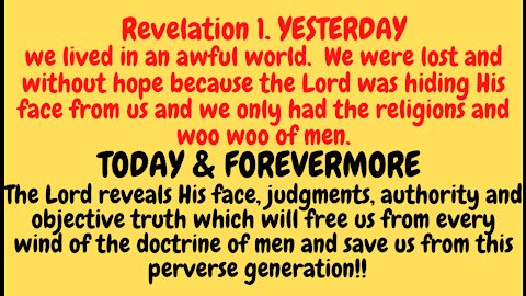 REVELATION 1. AFTER 1680 YEARS OF APOSTASY COMMUNICATION HAS BEEN RE-ESTABLISHED WITH OUR CREATOR!