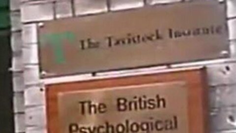 "The Tavistock Institute of Mind Control"