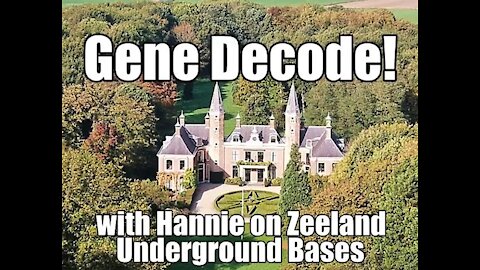 Gene Decode! Zeeland Underground Bases with Hannie. B2T Show Aug 17, 2021 (IS)