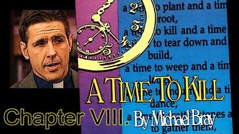 A TIME TO KILL - Chapter VIII.