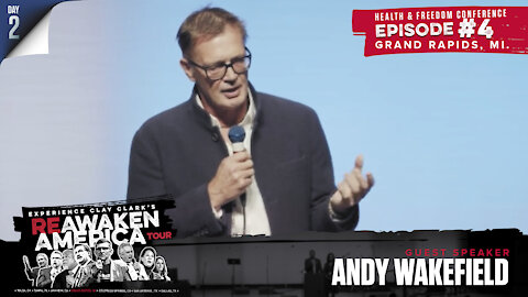 The ReAwaken America Tour | Andy Wakefield | How Fight Back Against the Horrific Vaccine Mandates!!!