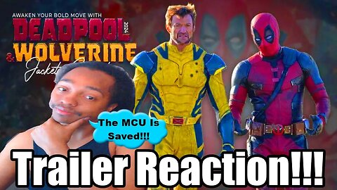 The MCU Is Saved!!! | Deadpool & Wolverine Trailer Reaction!!!