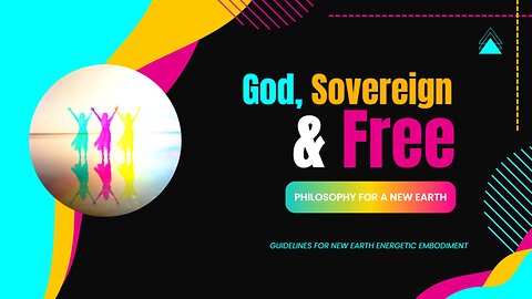 God, Sovereign & Free: Philosophy For A New Earth