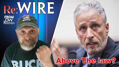 EP22: Is Jon Stewart Above The Law?