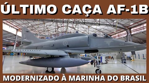 Brazilian Navy Fighter-Embraer Delivers Last Modernized AF-1B Fighter-McDonnell Douglas A4 Skyhawk