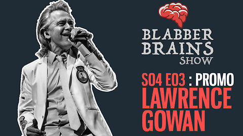 Blabber Brains Show - S04 E03 - Promo: Featuring Special Guest Lawrence Gowan of Styx