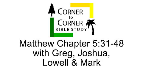 Studying the Gospel according to Matthew, chapter 5: 31-48