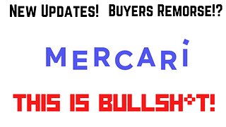 Mercari New Updates! Buyers Remorse!? This Is BullSh*t!