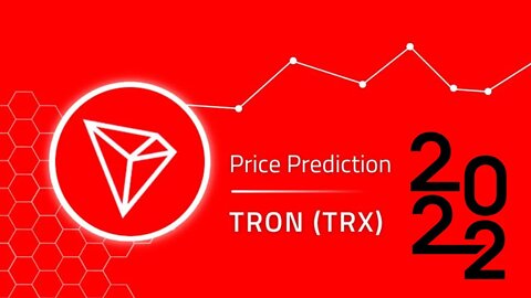 TRON Price Prediction for 3rd Quarter, 2022 | TRX Technical Analysis | TRX Price Prediction 2022