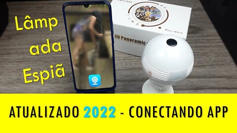 ATUALIZADO 2022 – como conectar LÂMPADA ESPIÃ VR CAM 380º no app do celular