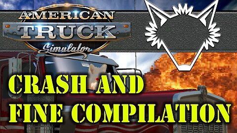 American Truck Simulator Crash, Fine, Police, and Funny Moments Compilation | ATS Montage Gameplay