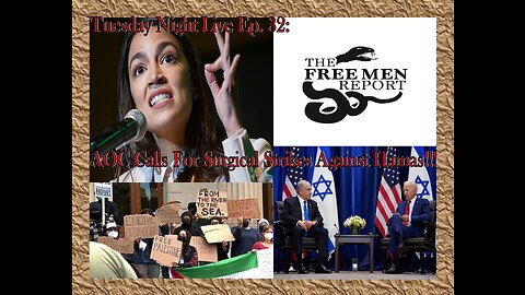 Tuesday Night Live Ep. 32: AOC Wants Surgical Strikes On HAMAS? Jordan Fights For Speakership