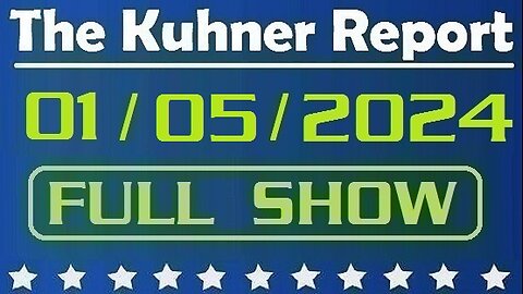 The Kuhner Report 01/05/2024 [FULL SHOW] Boston Mayor Michelle Wu says everybody around the world has the legal right to come to U.S. & other topics