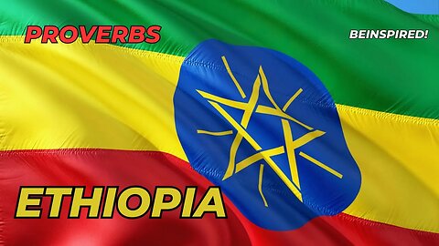 ETHIOPIA | Proverbs & Quotes | Ethiopian | Amharic