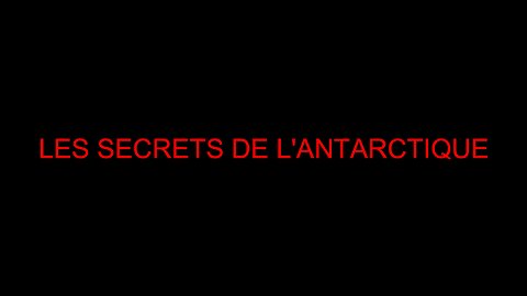 LES SECRETS DE L'ANTARCTIQUE