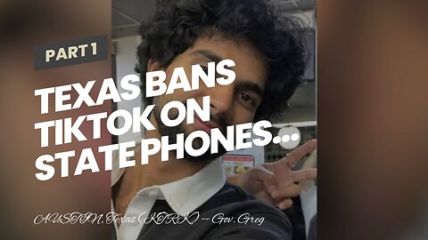 Texas bans Tiktok on state phones…