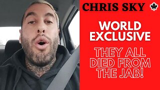 WORLD EXCLUSIVE from Chris Sky: CONFIRMED - They All Died from the Jab!!