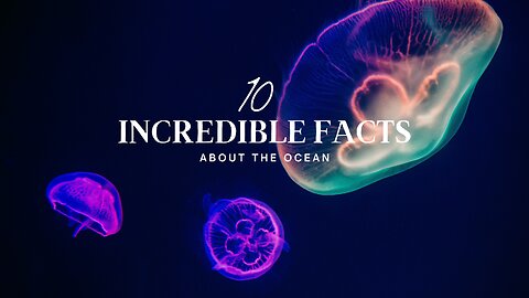 10 Incredible Facts About the Ocean