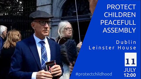 Protect Children Paceful Asembly - Dublin, Leinster House, 11 July 2023