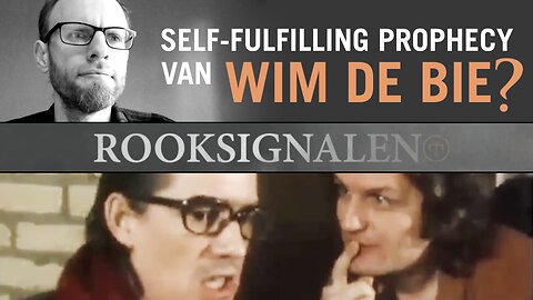 Self-fulfilling prophecy van Wim de Bie? | Rooksignalen #14
