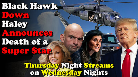 BlackHawk Down Haley Announces Death of a Super Star Thursday Night Streams on Wednesday Nights