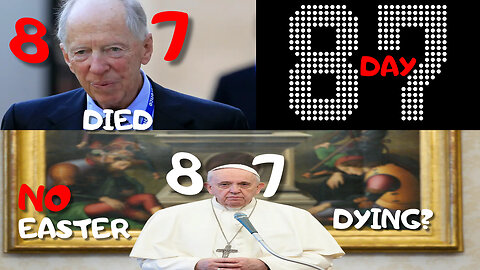 8️⃣7️⃣th Day of the Year TODAY - Amos 8:7 = Jacob RothsChild 87 = Pope IS 87 DYING AND WILL NOT SPEAK THIS EASTER - IS HIS DAYS NUMBERED - WILL HE DIE TODAY OR SOON BEING 87 YEARS OLD #RUMBLETAKEOVER #RUMBLERANT #RUMBLE