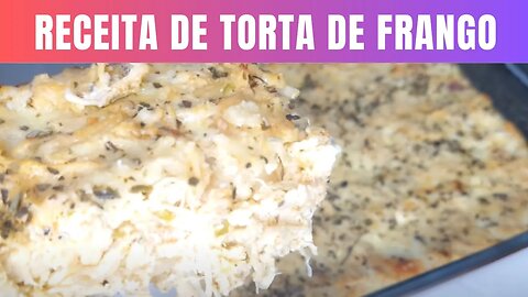 Receita de Torta de Frango com Massa Especial.