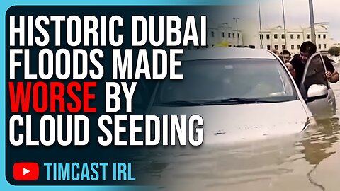 Historic Dubai Floods MADE WORSE By Cloud Seeding, Government Caused Climate Disaster