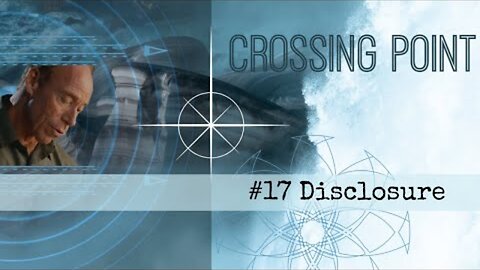 Dr. Steven Greer on the Crossing Point (#17 Disclosure)
