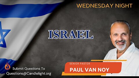 Wednesday Night Message - Israel | Pastor Paul Van Noy | 11/01/23 LIVE