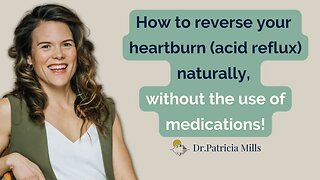 🔔How to reverse your heartburn (acid reflux) naturally, without the use of medications!🔔