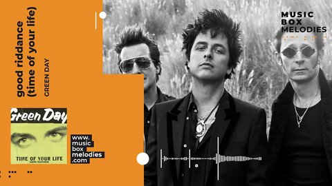 [Music box melodies] - Good Riddance (Time Of Your Life) by Green Day