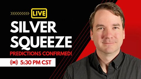 Silver Squeeze Predictions Confirmed!