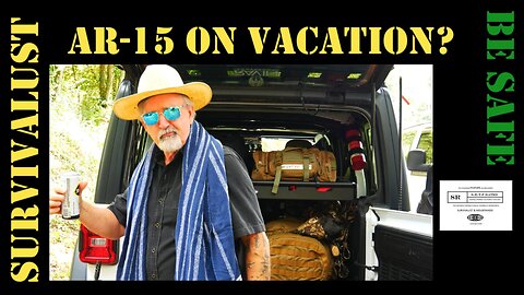 Do I need my AR-15 on vacation? Learn the Bug Back System to S.H.T.F